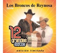 Los Broncos De Reynosa - 12 Grandes Exitos Vol. 1