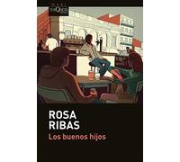 Los buenos hijos - Spanish Language Paperback NEW Ribas, Rosa 03/03/2022