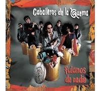 Los Caballeros De La Quema - Fulanos De Nadie