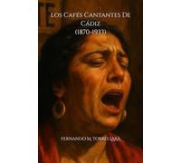 Los cafés cantantes de Cádiz (1870-1933)