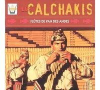 Los Calchakis - Flutes De Pan Des Andes