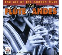 Los Calchakis - L Arte Del Flauto Delle Ande