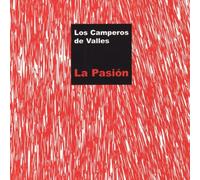 Los Camperos de Valles - La Pasion