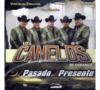 Los Canelos de Durango (Del Pasado al Presente Version Deluxe 2015)