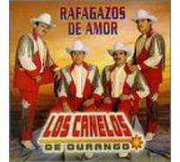 Los Canelos De Durango - Rafagazos De Amor