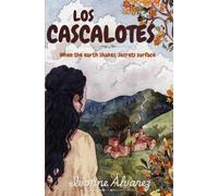 Los Cascalotes: When the earth shakes, secrets surface: 1