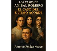 LOS CASOS DE ANÍBAL ROMERO: El caso del último acorde