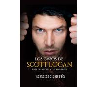 Los casos de Scott Logan: No le des acceso a tus recuerdos