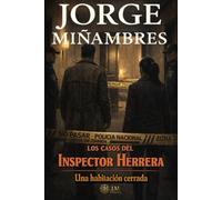 LOS CASOS DEL INSPECTOR HERRERA: La habitación cerrada