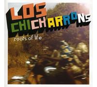 Los Chicharrons - Roots of Life [New CD]