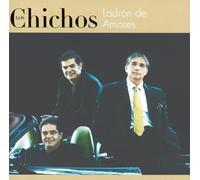 Los Chichos - Ladron De Amores