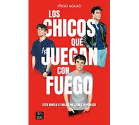 Los chicos que juegan con fuego (Ficción)