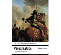 Los Cien Mil Hijos de San Luis : Episodios Nacionales 16 : segunda serie