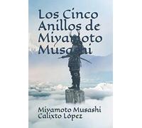 Los Cinco Anillos de Miyamoto Musashi