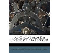 Los Cinco Libros Del Consuelo De La Filosofia