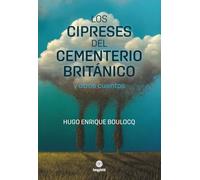 Los cipreses del Cementerio Británico y otros cuentos