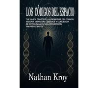 Los Códigos del Espacio (FISICA DEL RECUERDO)