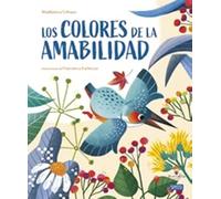 Los Colores De La Amabilidad (Libros ilustrados)