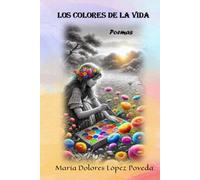 LOS COLORES DE LA VIDA (Colección Crisálida. Autores varios)
