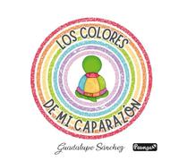 LOS COLORES DE MI CAPARAZÓN