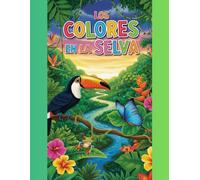 Los colores en la selva: Libro para colorear, Mi primer libro de colorear animales en la selva, aventura salvaje, coloring book.