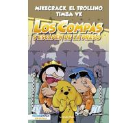 Los Compas 2 Los Compas SESCAPEN DE LA PRESO