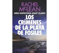 Los crímenes de la playa de fósiles (Inspectora Lesley Clarke)