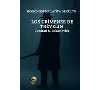 Los crímenes de Trévelin (FICCIÓN ESPECULATIVA DE CULTO)