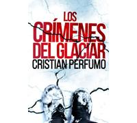 Los crímenes del glaciar: 2 (Laura Badía, criminalista)