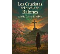 Los Crucistas del pueblo de Balones (Relatos Cortos)
