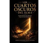 Los cuartos oscuros del alma: Cuando dejamos de enfrentar lo que nos está destruyendo