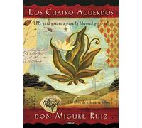 Los cuatro acuerdos : edición 15 aniversario : una guía práctica para la libertad personal