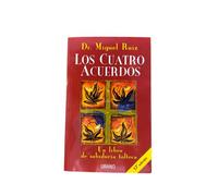 Los cuatro acuerdos: Un libro de sabiduría tolteca (Crecimiento personal)
