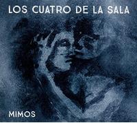 Los Cuatro De La Sala - Mimos