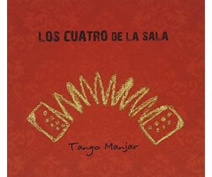 Los Cuatro De La Sala - Tango Manjar