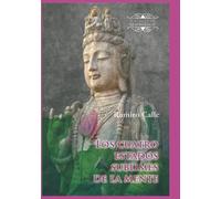 Los cuatro estados sublimes de la mente: (Amor, compasión, alegría y ecuanimidad)