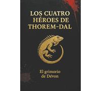 Los cuatro héroes de Thorem-Dal: El grimorio de Dévon