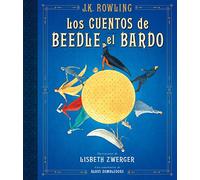 Los Cuentos de Beedle El Bardo (Edición Ilustrada) / The Tales of Beedle the Bard (Illustrated Edition) (Un Libro de la Biblioteca de Hogwarts)