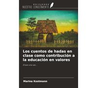 Los cuentos de hadas en clase como contribución a la educación en valores: Érase una vez...