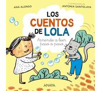 Los cuentos de Lola: Aprende a leer paso a paso (PRIMEROS LECTORES - Primeros lectores)