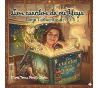 Los Cuentos de mi Yaya: Tomo 1 - Cuentos del 1 al 5