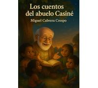 Los cuentos del abuelo Casiné