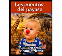 Los Cuentos del Payaso - Animales de la Sabana Africana
