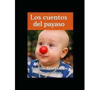 Los cuentos del payaso: Insectos beneficiosos: Para colorear