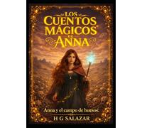 LOS CUENTOS MÁGICOS DE ANNA: Anna y el Campo de Huesos