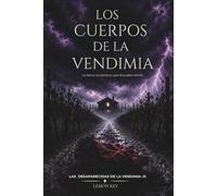 Los cuerpos de la vendimia: 3 (Las desaparecidas de la vendimia)