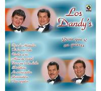 Los Dandys - Dime Que Si Me Quieres