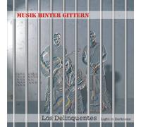 Los Delinquentes - Musik Hinter Gittern