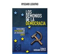 Los demonios de la democracia: Tentaciones totalitarias en las sociedades libres (NUEVO ENSAYO, Band 77)