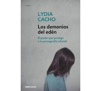 Los demonios del edén : el poder que protege a la pornografía infantil